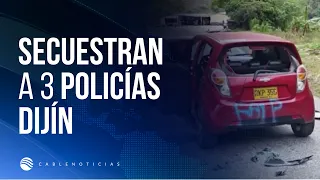 Tres uniformados de la DIJÍN fueron secuestrados en Ocaña por disidencias de las FARC