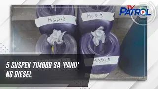 5 suspek timbog sa 'paihi' ng diesel | TV Patrol