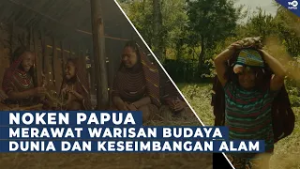 JAGA HUTAN JAGA NOKEN: PELESTARIAN BAHAN BAKU ALAM PAPUA