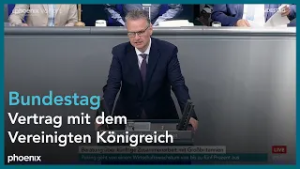 Bundestagsdebatte zum Vertrag mit dem Vereinigten Königreich am 05.03.26