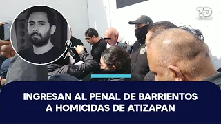 Ingresan al penal de Barrientos a Diego Sebastián y Gerardo 'N', presuntos homicidas de Atizapan