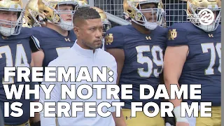 Marcus Freeman: "Why Notre Dame is perfect for me"