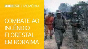 Combate aos incêndios florestais em Roraima [Rede Minas Memória]