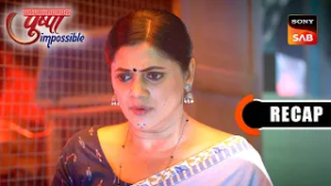 Pushpa Impossible | Ep 1171 & Ep 1172 | RECAP | पुष्पा इम्पॉसिबल