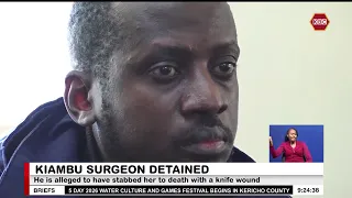 Surgeon in Kiambu Level 5 Hospital detained in connection with wife’s death