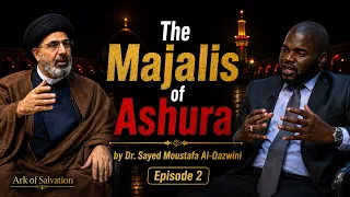 The Majalis of Ashura | Ark of Salvation - Episode 2