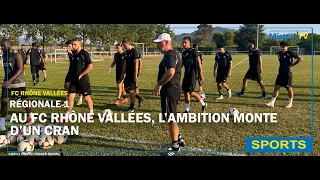 FC Rhône Vallées : une nouvelle saison sous le signe de l’ambition