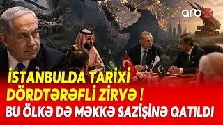 İstanbulda TARİXİ ZİRVƏ! - Hərbi bazada ŞOK İNSİDENT - Bu ölkəd də "Məkkə sazişi"nə qatıldı...