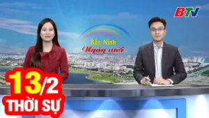 Bản Tin Thời Sự Sáng 13/2 | Cập Nhật Tin Tức Mới Nhất Trong Ngày | BTV
