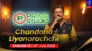 Prime Studio | Chandana Liyanarachchi | Episode 13 | 12th July 2026 | Siyatha TV