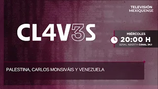 Palestina, Carlos Monsiváis y Venezuela | Claves | 01-07-2026