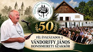 FÉL ÉVSZÁZADOS A VÁNDORFFY JÁNOS HONISMERETI SZAKKÖR
