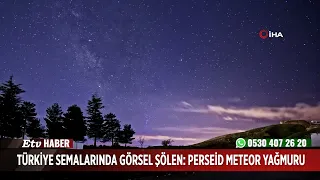Visual feast in the skies of Türkiye: Perseid meteor shower