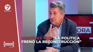 MARTÍNEZ MUS: La política frenó la reconstrucción