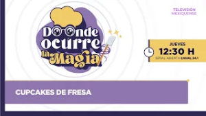 Cupcakes de fresa | Donde Ocurre La Magia | 05-03-2026
