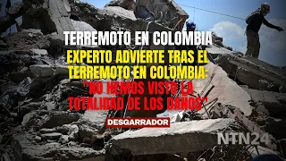 Expert warns after earthquake in Colombia: "We haven't seen the full extent of the damage"