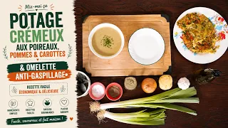 Mix-moi ça: Potage Crémeux aux Poireaux, Pommes & Carottes | Omelette Anti-Gaspillage
