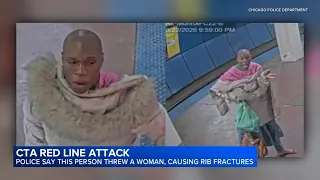 Suspect wanted for throwing CTA Red Line passenger to ground, fracturing her ribs: Chicago police
