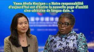 Yawa Ahofa Kouigan: "Writing the next chapter of the long-standing Sino-African friendship."