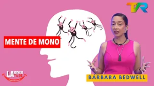 MENTE DE MONO CON BÀRBARA BEDWELL | LA ONCE EN EL 14