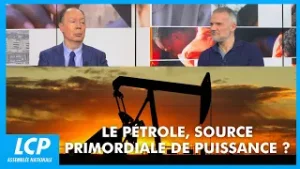 Le pétrole, source primordiale de puissance ? | Les débats de Débatdoc