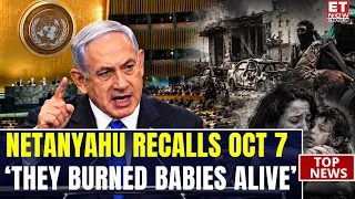 ‘They Burned Babies Alive’: Netanyahu’s Emotional October 7 Account At UNGA | Israel-Hamas War