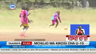 FKF yawasaka wavulana na wasichana U15 kuunda vikosi vya mashindano yajayo