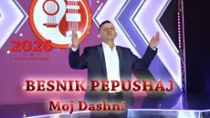Besnik Pepushaj - Moj Dashni (Official Video 4K) Gëzuar 2026