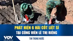 6 sets of martyrs' remains discovered at Le Thi Rieng Park | VOV