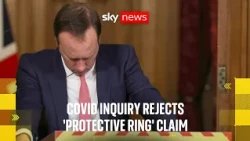 Hancock accused of 'cruel lie' as COVID inquiry rejects 'protective ring' claim