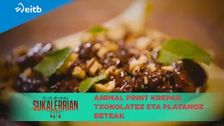 ARMINTZ GORROTXATEGI SUKALERRIAN: Animal print krepak txokolatez eta platanoz beteak