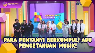 Para Penyanyi Berkumpul! Adu Pengetahuan Musik! - DREAM BOX INDONESIA (18/08/26) P1
