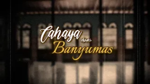 Cahaya Dari Banyumas | Ensiklopedia Islam