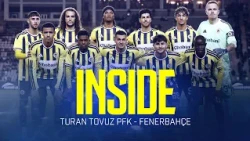 inside: Turan Tovuz PFK - Fenerbahçe ( Hazırlık Maçı )