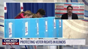 Protecting voter rights in Illinois | The Chicago Report