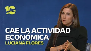 Histórica caída de la actividad económica | Luciana Flores