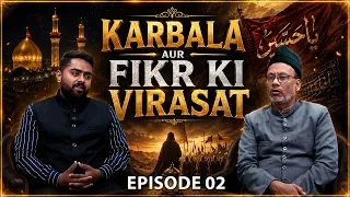 Karbala Aur Fikr ki Virasat || Episode 02 || Dr. Raza Abbas || Ali Abbas || Channel WIN