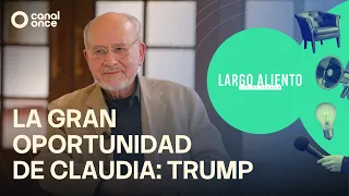 Long Breath - Claudia's Big Opportunity: Trump (11/07/2026)