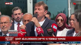 July 15 Backlash Against CHP from Families of Martyrs!