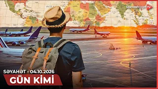 Gün kimi - Səyahət | 04.10.2026
