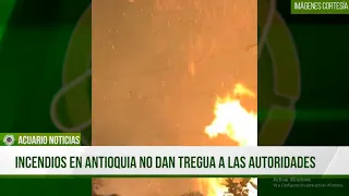 Wildfires in Antioquia give authorities no respite
