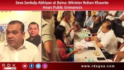 Seva Sankalp Abhiyan at Baina : Minister Rohan Khaunte Hears Public Grievances