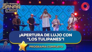 ¡Apertura de lujo con "Los Tulipanes"! | #BienvenidosAGanar Completo - 19/02 - El Nueve