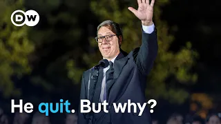 Why did Serbia’s president Vucic resign to run for prime minister | DW News