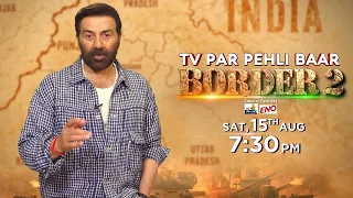 Border 2 | TV Par Pehli Baar | 15th Aug, Sat, 7:30 PM | Independence Day Special | Zee Cinema
