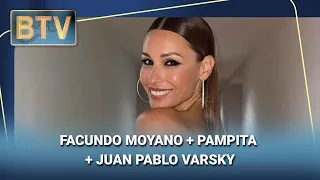 FACUNDO MOYANO + PAMPITA + JUAN PABLO VARSKY #BTV | Programa completo (12/08/26)
