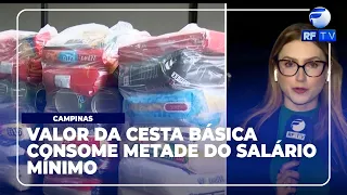 RF News - Cesta básica sobe em Campinas e consome metade do salário mínimo