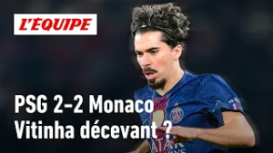PSG 2-2 Monaco : Vitinha en difficulté, faut-il s’inquiéter ?