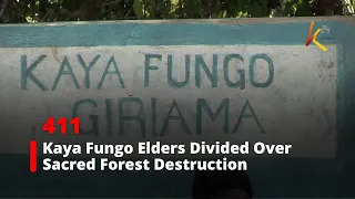 Kaya Fungo Elders Divided Over Sacred Forest Destruction