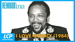 I Love Quincy (1984) | Rembob'INA